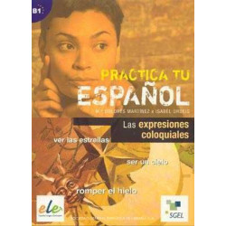 Practica tu Español : Expresiones Coloquiales B1