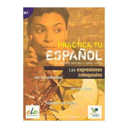 Practica tu Español : Expresiones Coloquiales B1