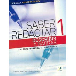 Saber Redactar 1 : Describir y Narrar