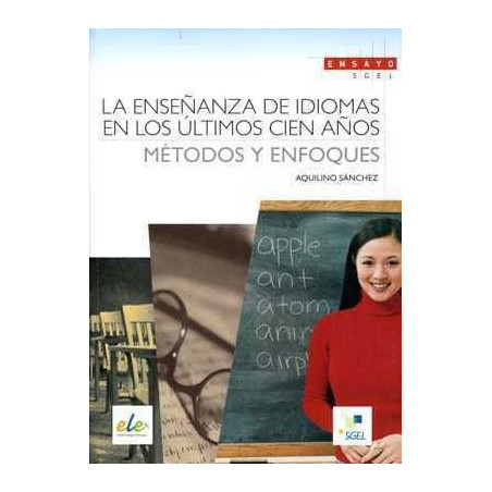 Enseñanza de Idiomas en los Ultimos Cien Años:Metodos y Enfoques