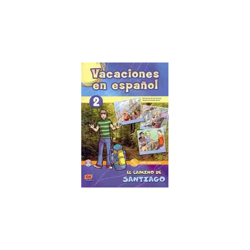 Vacaciones en Español 2 Elemental A1/A2 + cd audio / Camino de Santiago