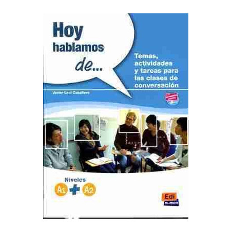 Hoy Hablamos A1 + A2 de Temas Actividades y Tareas para Conversacion