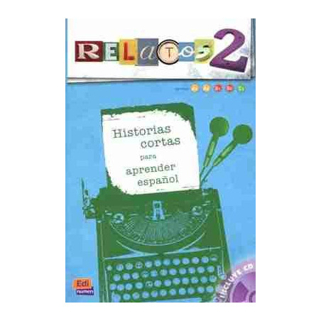 Relatos 2  Historias cortas para Aprender Español A1 - C1 + Cd audio