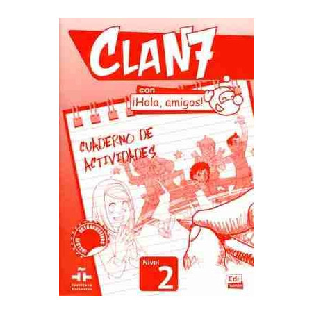 Clan 7 con Hola Amigos nivel 2 ( Libro de Ejercicios )