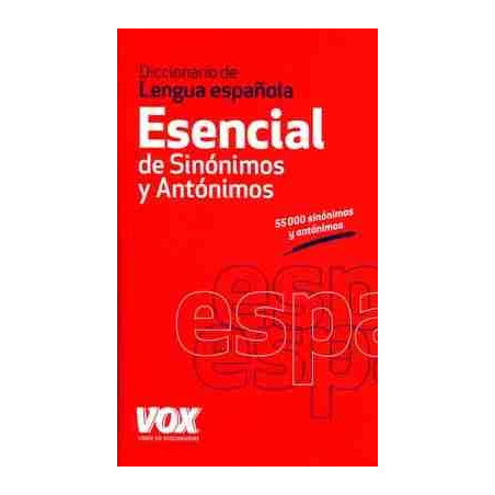 Diccionario Esencial Sinonimos y Antonimos Lengua Española n/e