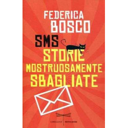 SMS Storie Mostruosamente Sbagliate