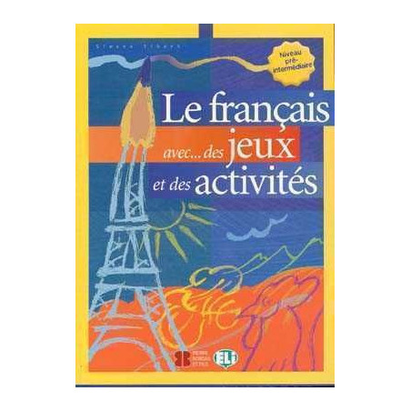 Francais avec des Jeux et des Activites 2 Pre-Intermediaire