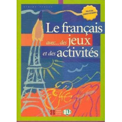 Francais avec des Jeux et les Activites 3 Intermediaire