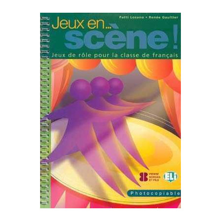 Jeux en Scene :Jeux de Role pour la Classe de Français fotocopiable