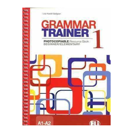 Grammar Trainer 1 Beginner - Elementary A1 - A2 Photocopiable