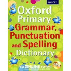 Oxford Primary Grammar, Punctuation, and Spelling Dictionary