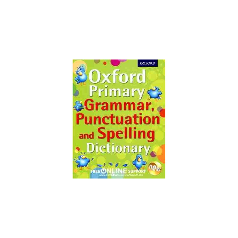 Oxford Primary Grammar, Punctuation, and Spelling Dictionary