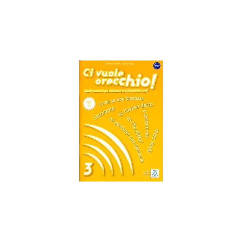 Ci Vuole Orecchio 3 B2/C1 + cd audio