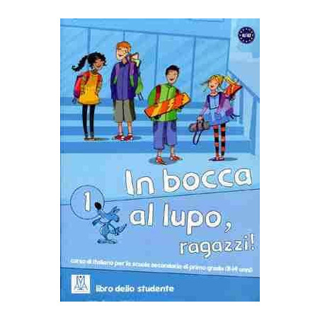 In Bocca al Lupo 1 A1/A2 Libro dello Studente + Cd Audio