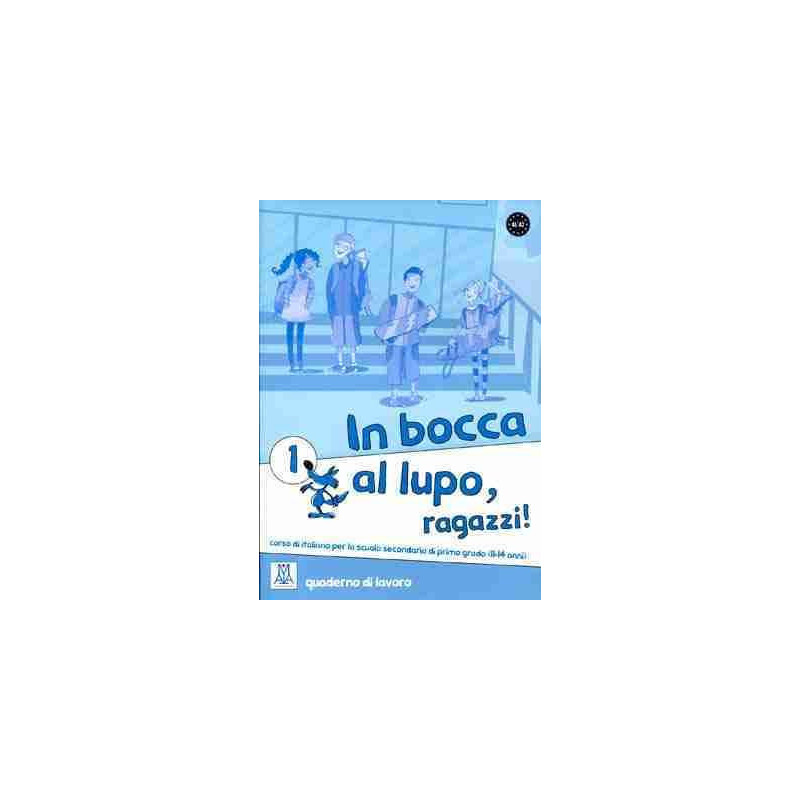 In Bocca al Lupo 1 A1/A2 Quaderno Di Lavoro