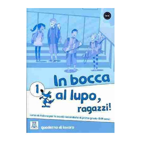 In Bocca al Lupo 1 A1/A2 Quaderno Di Lavoro