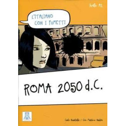 Italiano con I Fumetti  A1 : Roma 2050 D.C.