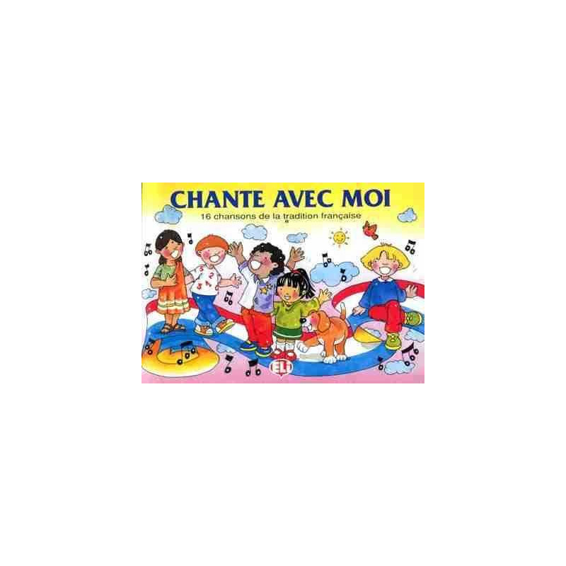 Chante Avec Moi + cd audio (15 Chansons de la Tradition Francaise)