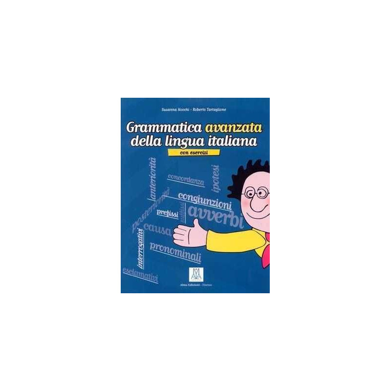 Grammatica Avanzata della Lingua Italiana con esercizi