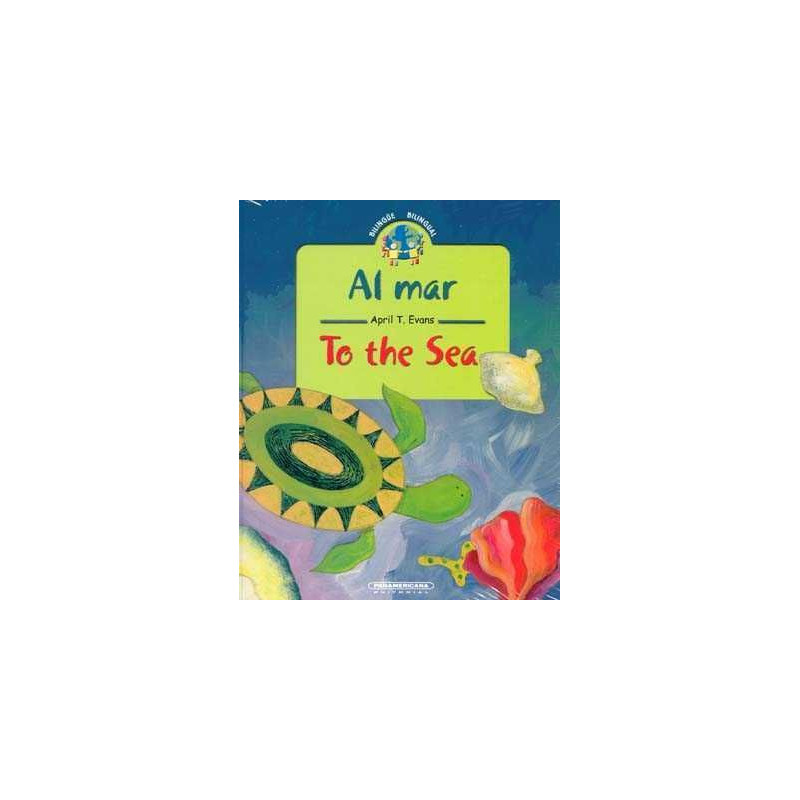 To The Sea / Al Mar Ingles Español Bilingue