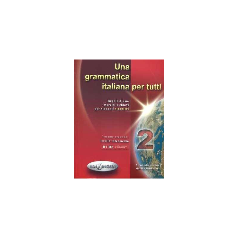 Grammatica Italiana per Tutti 2 B1- B2