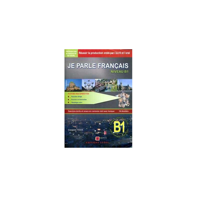 Parle Français B1 + cds + corrige Exercices ecrits et oraux