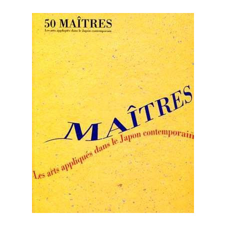 50 Maitres Arts appliques dans le Japon Contemporain Exposition