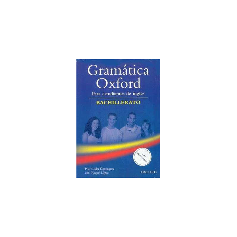 Gramatica Oxford Bachillerato c/k