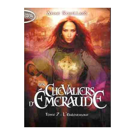 Chevaliers d Emeraude 7 : L Enlevement