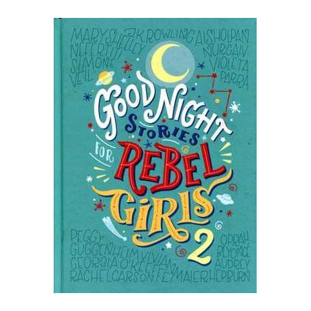 Goodnight Stories for Rebel Girls 2