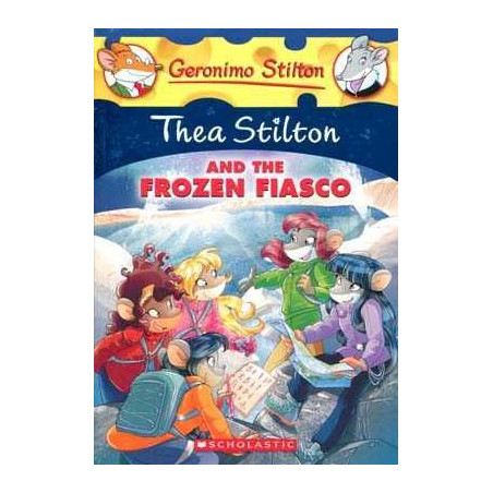 Thea Stilton and the Frozen Fiasco