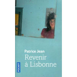 Revenir à Lisbonne : Ou Limposture amoureuse