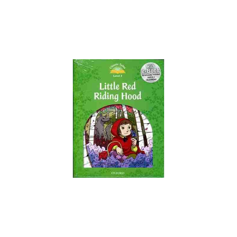 Little Red Riding Hood Classic Tales Level 3