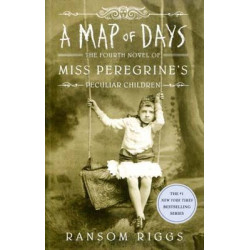 A Map of Days Miss Peregrine's Peculiar Children the fourth novel