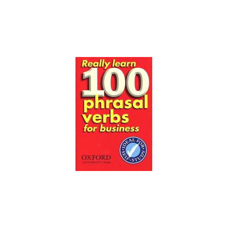 Really Learn 100 Phrasal Verbs for Business