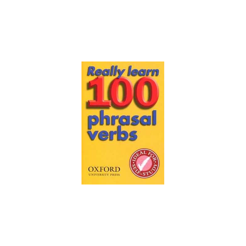 Really Learn 100 Phrasal Verbs 2ed