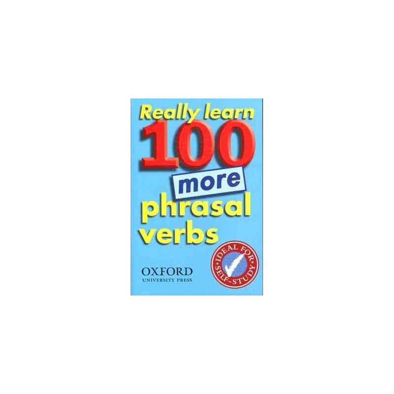 Really Learn 100 More Phrasal Verbs