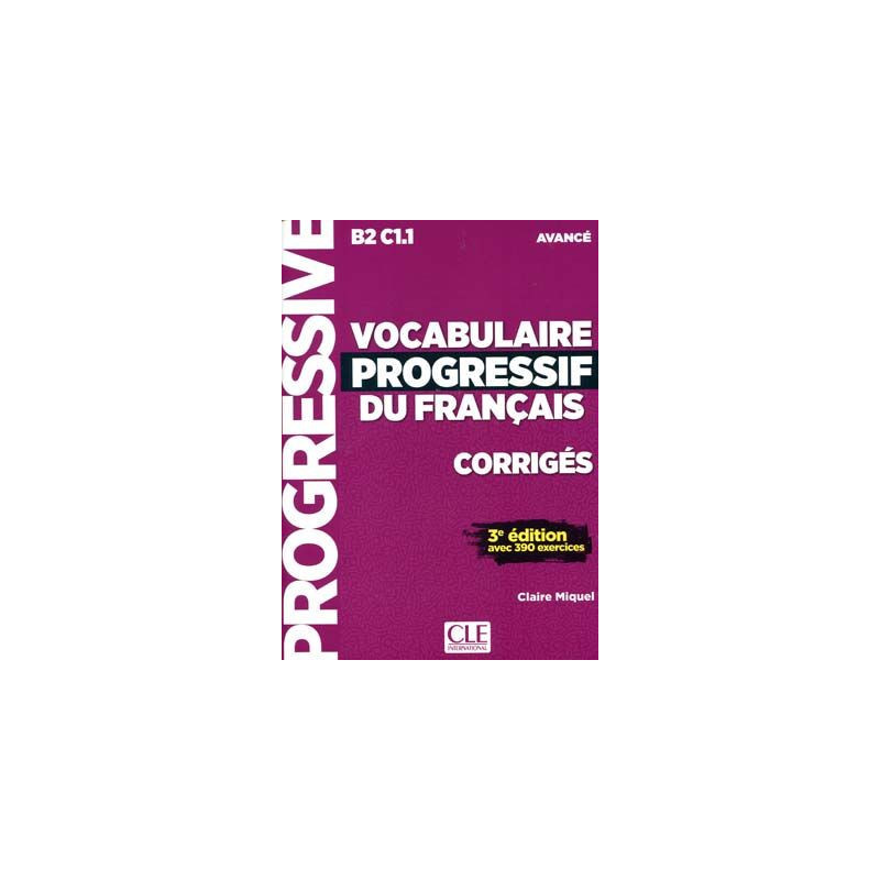 Vocabulaire progressif du français 3 ed Avance Corriges