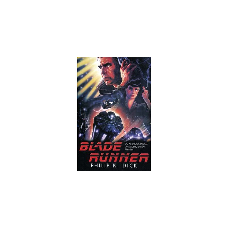 Blade Runner ( Do Androids Dream of Electric Sheeps)