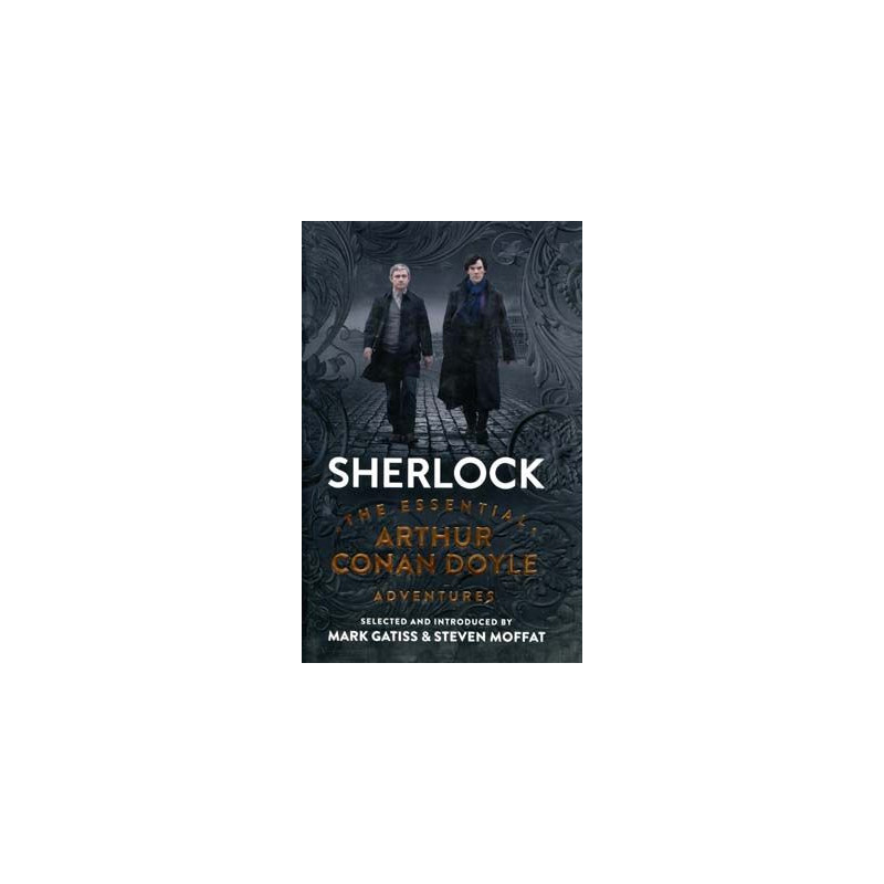 Sherlock : The Essential Arthur Conan Doyle Adventures HB