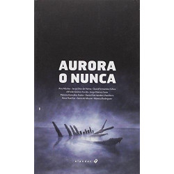 Aurora o Nunca