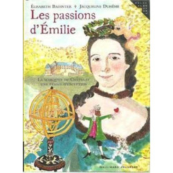 Passions d' Emilie  Marquis du Chatelet une femme d'exception