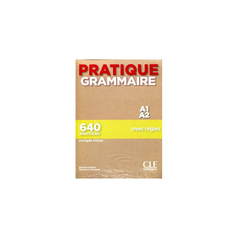 Pratique Grammaire A1/A2 640 xercices + corriges