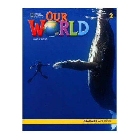 Our World 2 Grammar Workbook 2ed