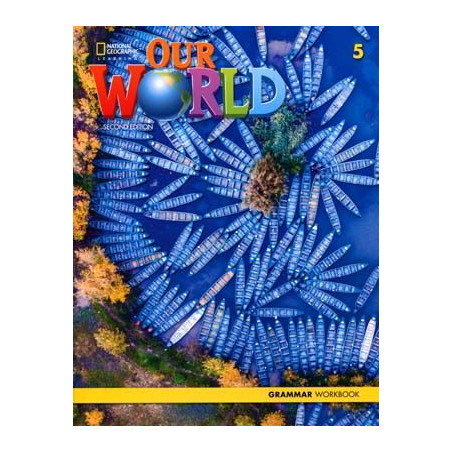 Our World 5 Grammar Workbook 2ed