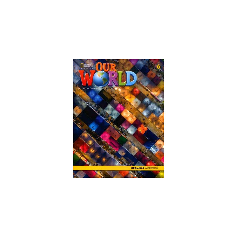 Our World 6 Grammar Workbook 2ed