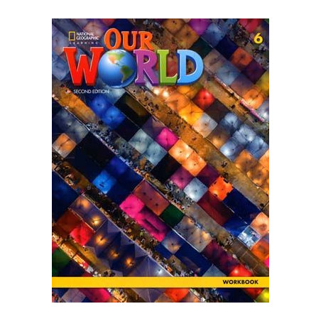 Our World 6 Workbook 2ed