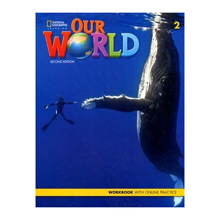 Our World 2 WOrkbook + Online Practice 2ed