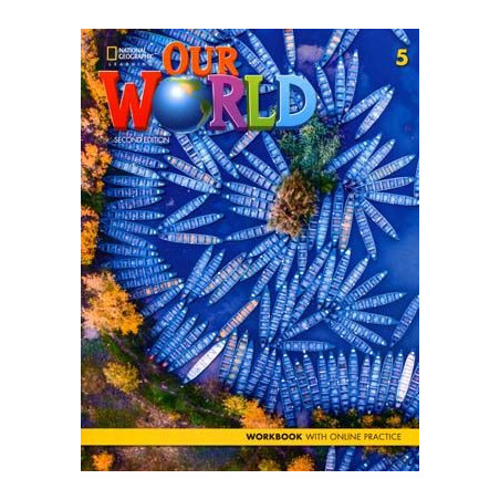 Our World 5 Workbook + Online Practice 2ed