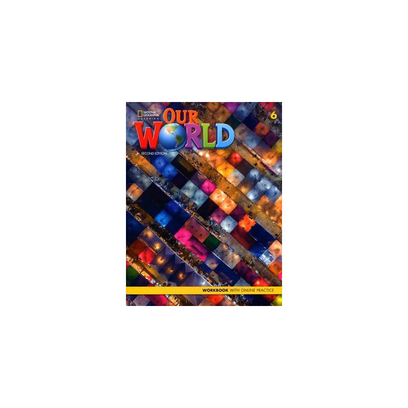 Our World 6 Workbook + Online Practice 2ed